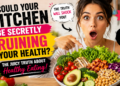 Could Your Kitchen Be Secretly Ruining Your Health? The Juicy Truth About Healthy Eating!